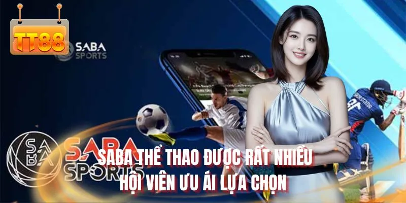 SABA thể thao được rất nhiều hội viên ưu ái lựa chọn